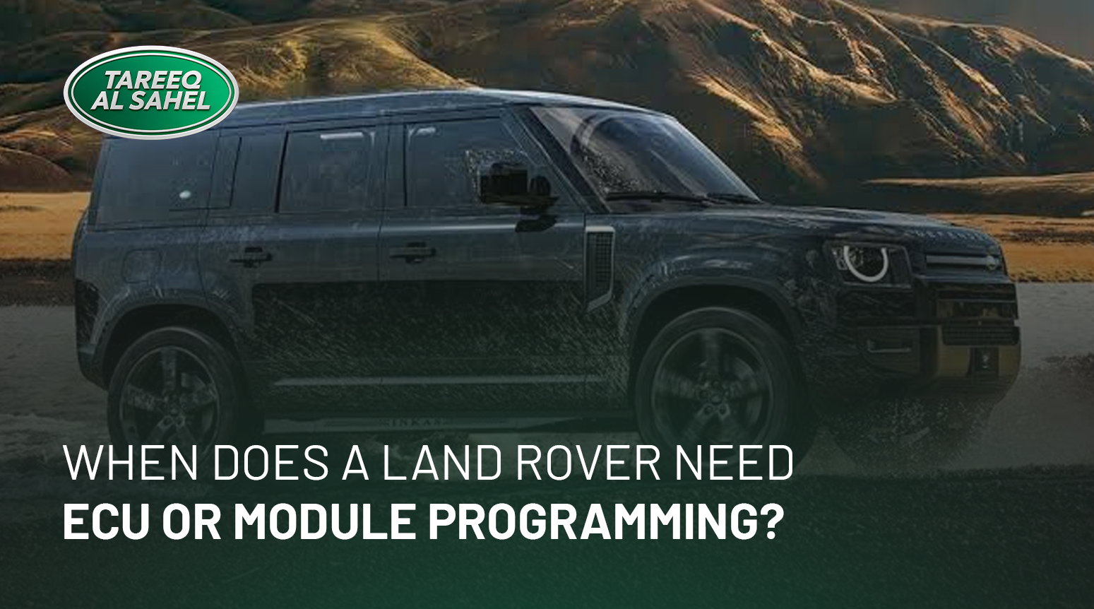 When Does a Land Rover Need ECU or Module Programming?